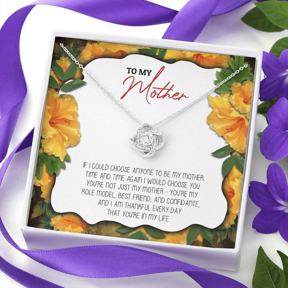 To My Mother If I Could Choose Anyone To Be My Mother Love Knot Necklace - Mom Gifts From Son Daughter