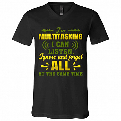 I'm Multitasking Tshirt, Black, V-Neck T-Shirt
