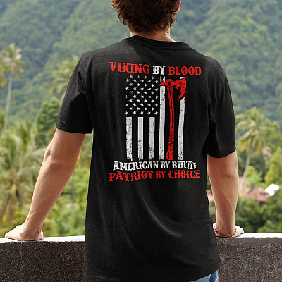 Alternative view of Viking By Blood American By Birth Patriot By Choice Print On Back T-Shirt