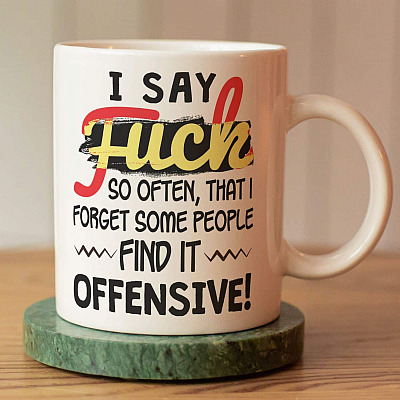 I Say Fuck So Often That I Forget Some People Find It Offensive Funny Saying Ceramic Coffee Mug - Beer Stein