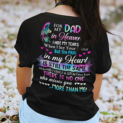 Alternative view of For My Dad In Heaven I Hide My Tears When I Say Your Name Print On Back T-Shirt Only - Dad Memorial Shirt