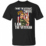 I'm Not the Veteran's Wife Tshirt, Black, Unisex T-Shirt I'm Not the Veteran's Wife Tshirt, Black, Unisex T-Shirt
