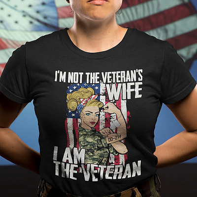 Alternative view of I'm Not the Veteran's Wife I'm the Veteran T-Shirt - Women Veteran American Flag Shirt