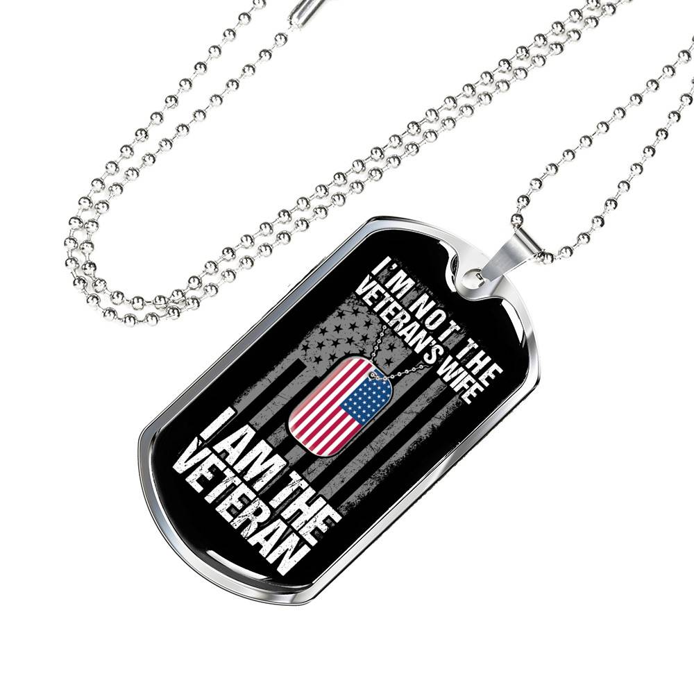 I'm Not The Veteran's Wife I Am The Veteran American Flag Luxury Dog Tag Pendant Necklace - Women Veteran Gifts