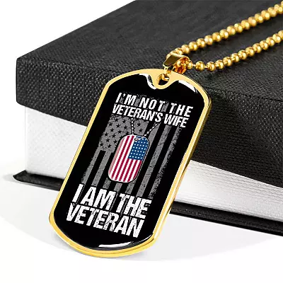 I'm Not The Veteran's Wife I Am The Veteran American Flag Luxury Dog Tag Pendant Necklace - Women Veteran Gifts