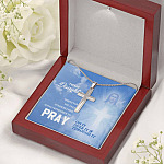 Daughter Whenever You Feel Overwhelmed Pray On It Pray Over It Pray Through It Artisan Crafted Cross Necklace