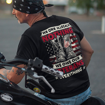 Alternative view of We Owe Illegals Nothing We Owe Our Veterans Everything Veteran Boots American Flag Print On Back T-Shirt Only