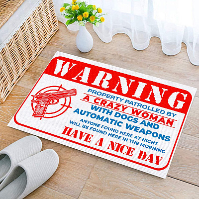 Alternative view of Guns Warning Property Patrolled By A Crazy Woman With Dogs And Automatic Weapons Indoor Outdoor Doormat