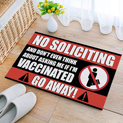 Alternative view of No Soliciting and Don't Even Think About Asking Me if I'm Vaccinated Go Away Decorative Doormat