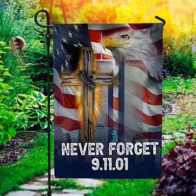 Never Forget 9/11/01 Eagle American Cross Flag - 9/11 Memorial Garden Flag - House Flag - Wall Flag