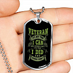 Veteran It's Not That I Can And Others Can't It's That I Did And Others Didn't Dog Tag Pendant Necklace