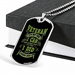 Veteran It's Not That I Can And Others Can't It's That I Did And Others Didn't Dog Tag Pendant Necklace