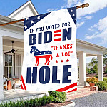 Funny Sarcastic Saying Anti Joe Biden Flag - If You Voted for Biden Thanks a Lot Democrat Donkey As-hole Flag