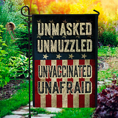 Unmasked Unmuzzled Unvaccinated Unafraid Decorative Garden Flag - Indoor Outdoor Flag - House Flag