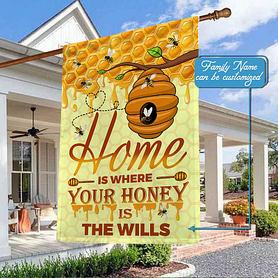 Personalized Family Name Home Is Where Your Honey Is Outdoor Decorative Garden Flag - House Flag