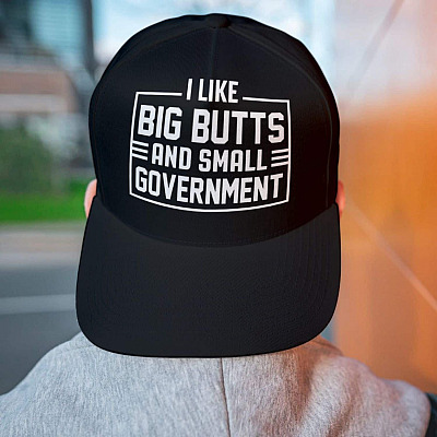 Alternative view of I Like Big Butts And Small Government Funny Political Twill Cap - High-Profile Snapback Hat - Trucker Hat