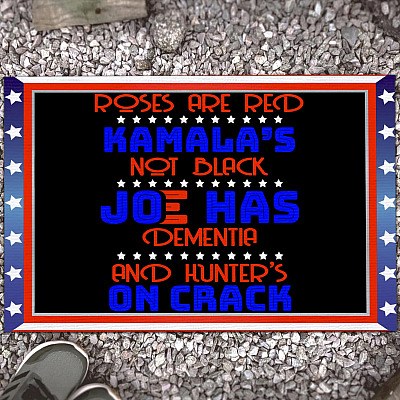 Roses Are Red Kamala’s Not Black Joe Has Dementia And Hunter's On Crack Doormat - Outdoor Indoor Doormat