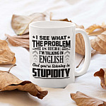 1Th. Listening In Stupidity mug mk2