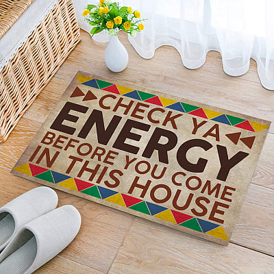 Check Ya Energy Before You Come In This House House Doormat - Outdoor Indoor Doormat