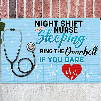 Night Shift Nurse Sleeping Ring The Door Bell If You Dare Indoor Doormat - Funny ER Nurse Outdoor Door Mat