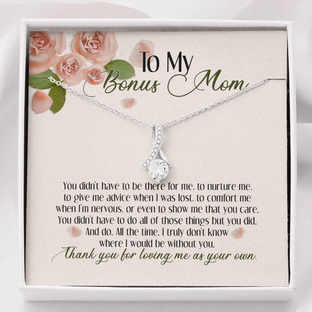 To My Bonus Mom Thank You For Loving Me As Your Own Alluring Beauty Necklace - Step Mom Stepmother Gifts - Alluring Beauty Necklace To My Bonus Mom Thank You For Loving Me As Your Own Alluring Beauty Necklace - Step Mom Stepmother Gifts - Alluring Beauty Necklace