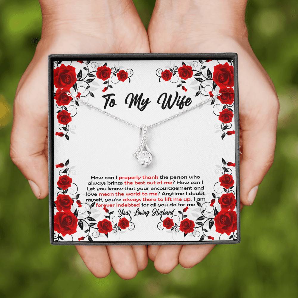 To My Wife How Can I Properly Thank The Person Who Always Brings The Best Put Of Me Alluring Beauty Necklace