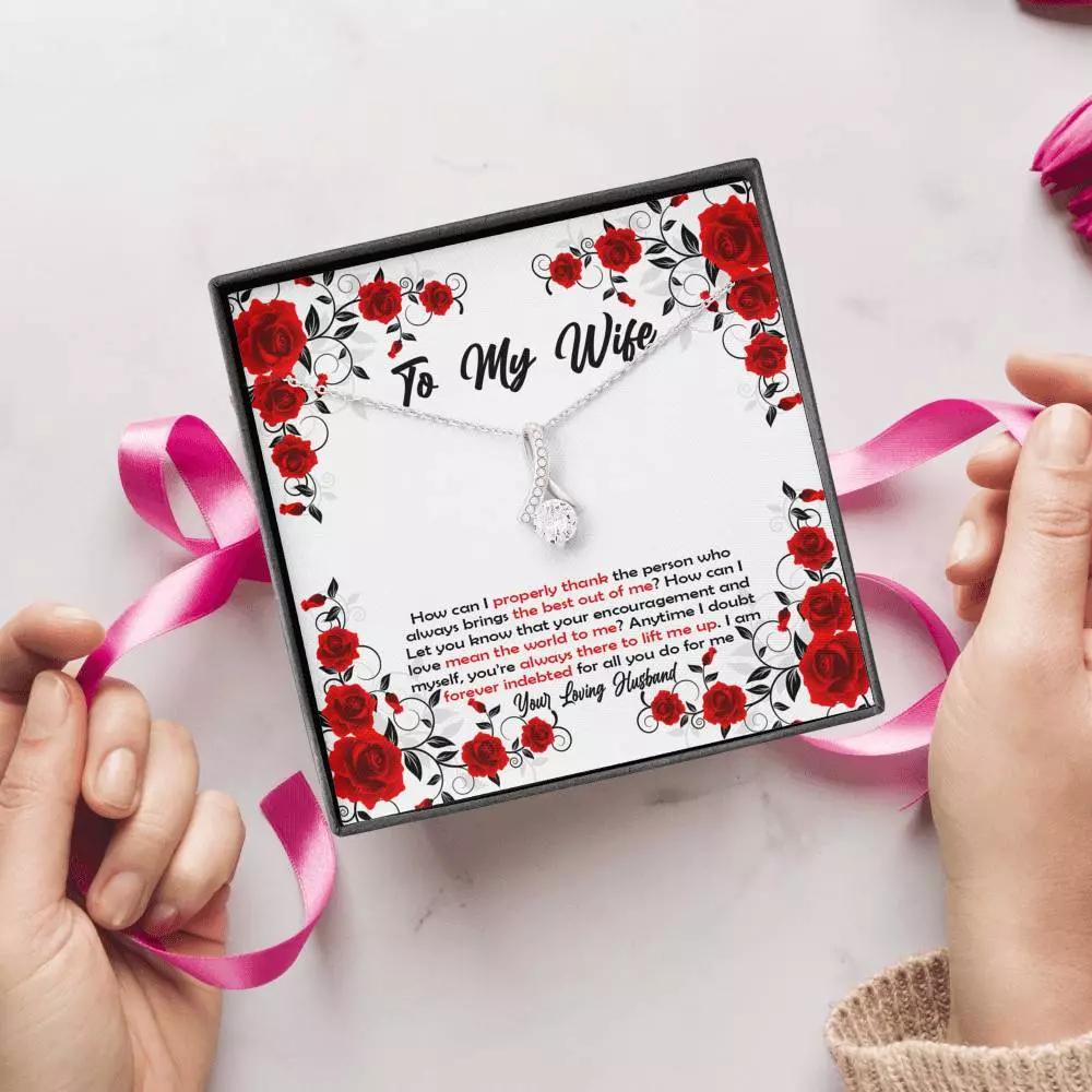 To My Wife How Can I Properly Thank The Person Who Always Brings The Best Put Of Me Alluring Beauty Necklace