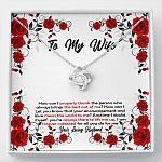 To My Wife How Can I Properly Thank The Person Who Always Brings The Best Put Of Me Love Knot Necklace - Love Knot Necklace