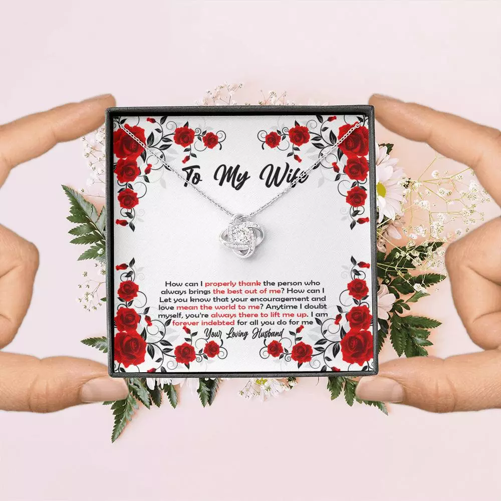 To My Wife How Can I Properly Thank The Person Who Always Brings The Best Put Of Me Love Knot Necklace