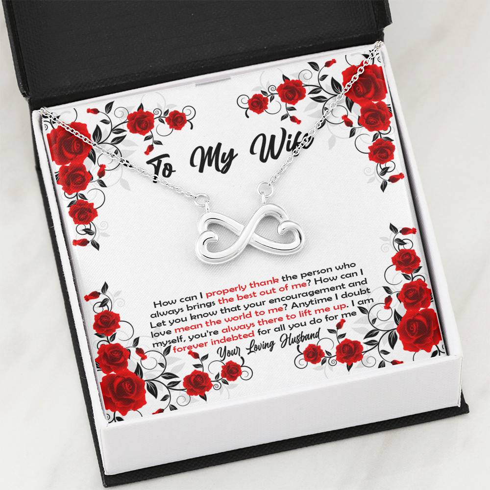 To My Wife How Can I Properly Thank The Person Who Always Brings The Best Put Of Me Infinity Heart Pendant Necklace To My Wife How Can I Properly Thank The Person Who Always Brings The Best Put Of Me Infinity Heart Pendant Necklace