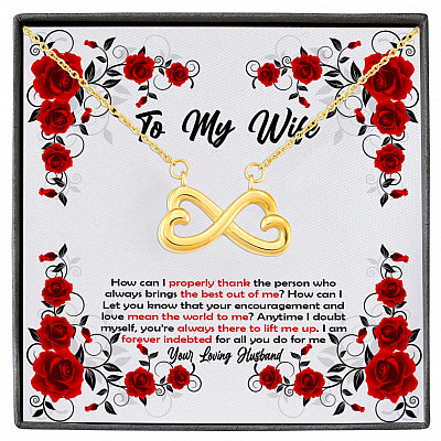 To My Wife How Can I Properly Thank The Person Who Always Brings The Best Out Of Me Infinity Heart Pendant Necklace