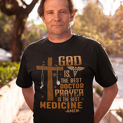 Alternative view of God Is the Best Doctor Prayer Is the Best Medicine Amen Shirt -  Religious T-Shirt