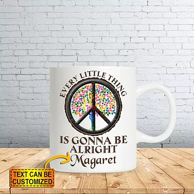 Personalized Name Every Little Thing Is Gonna Be Alright Hippie Ceramic Coffee Mug-Beer Stein-Water Bottle