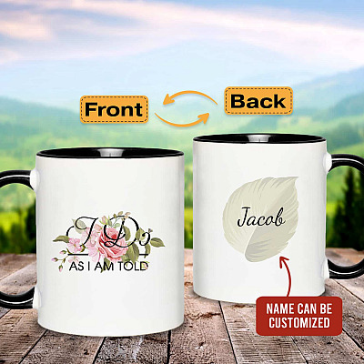 Personalized Wedding Mugs I Do as I Am Told - I Do Funny Anniversary Gifts Accent Mug
