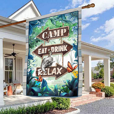 Camp Eat Drink Relax Garden Flag - House Flag - Wall Flag - Funny Camping Flags