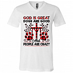 God Is Great Dogs Are Good Ander Shirt, White, V-Neck T-Shirt
