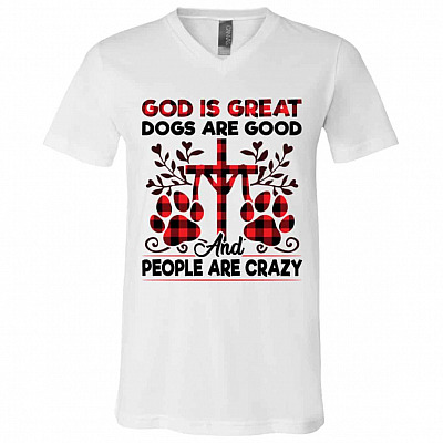 God Is Great Dogs Are Good Ander Shirt, White, V-Neck T-Shirt