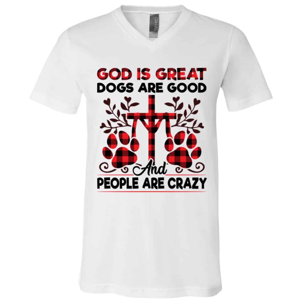 God Is Great Dogs Are Good Ander Shirt, White, V-Neck T-Shirt