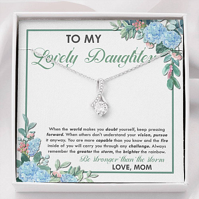 From Mom To My Lovely Daughter When The World Makes You Doubt Yourself Alluring Beauty Necklace - Alluring Beauty Necklace