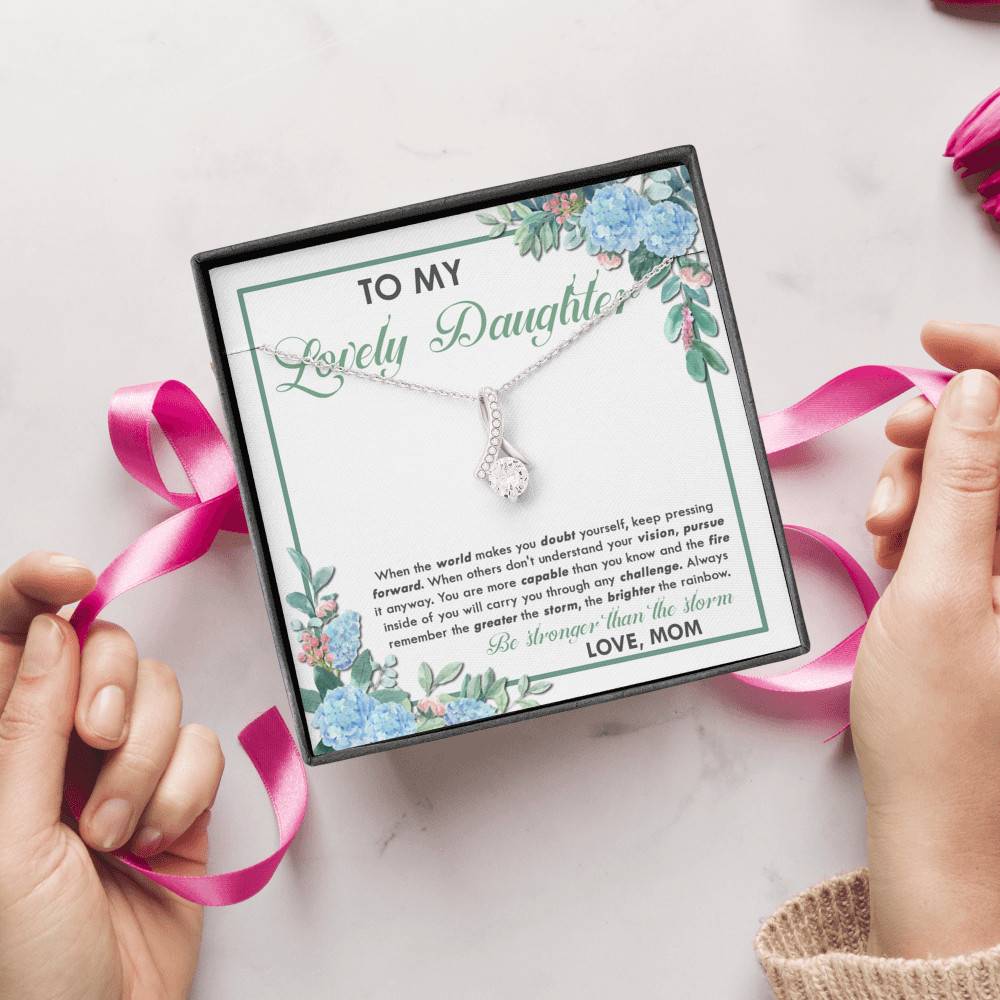 From Mom To My Lovely Daughter When The World Makes You Doubt Yourself Alluring Beauty Necklace