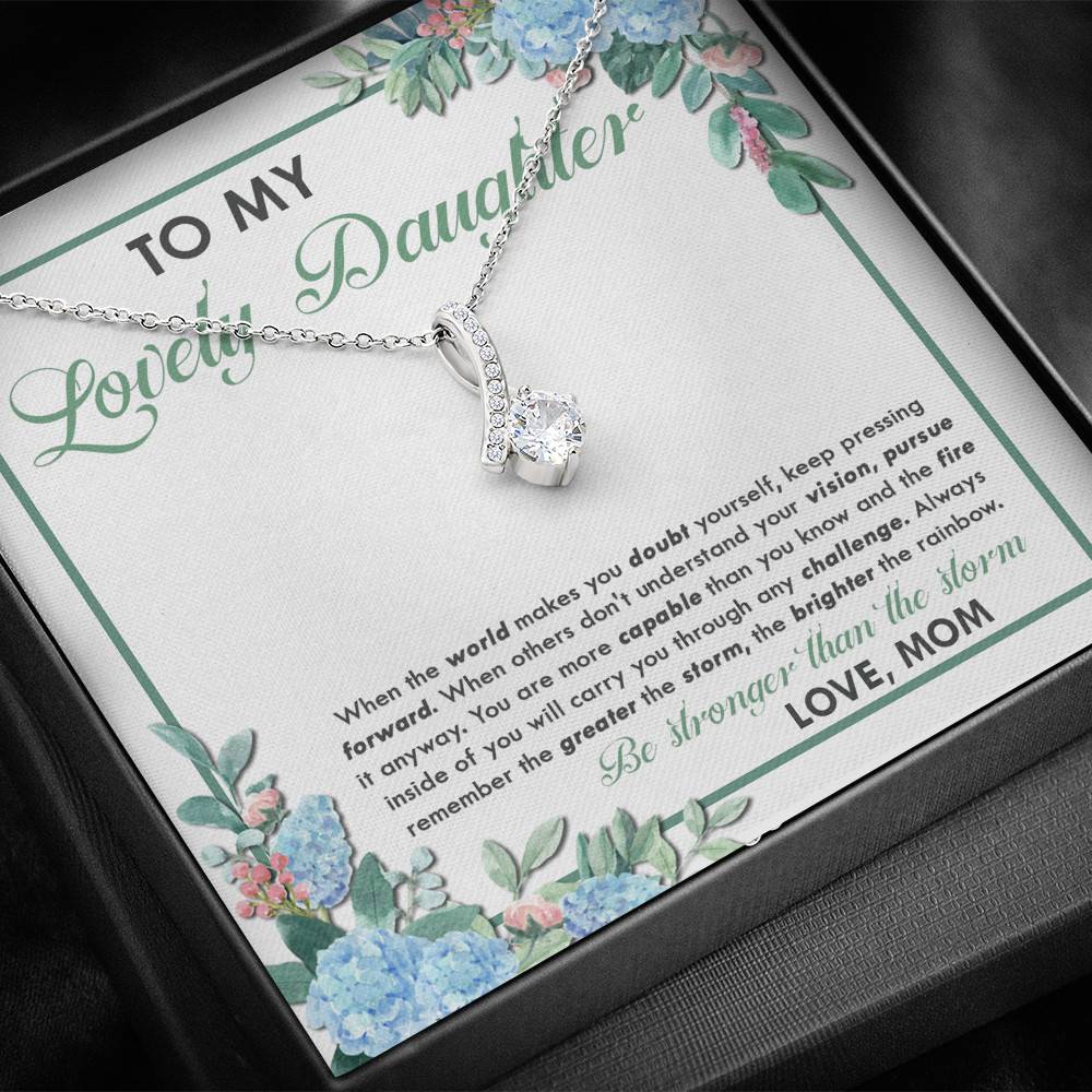 From Mom To My Lovely Daughter When The World Makes You Doubt Yourself Alluring Beauty Necklace