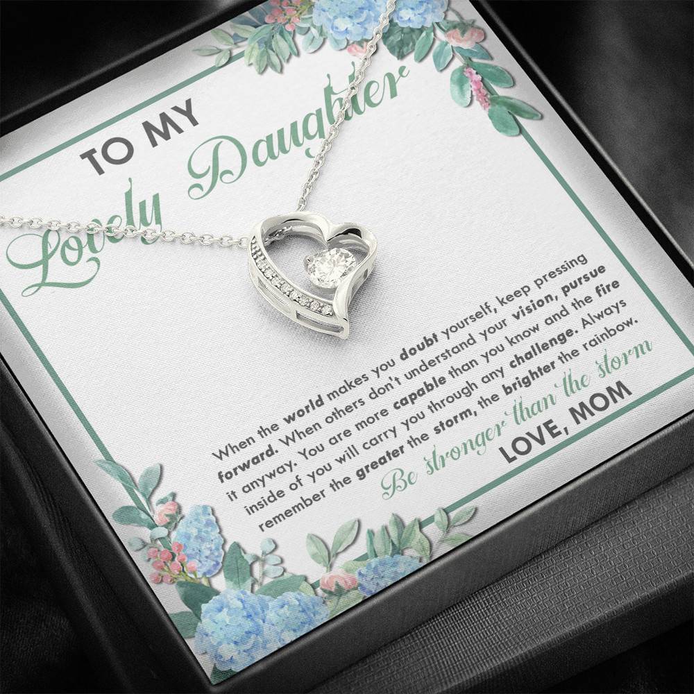 From Mom To My Lovely Daughter When The World Makes You Doubt Yourself Forever Love Heart Pendant Necklace
