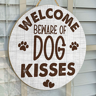 Alternative view of Welcome Beware Of Dog Kisses Wooden Door Sign - Front Porch Sign - Welcome Sign