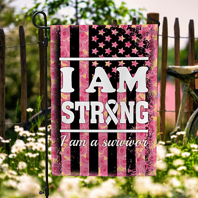 I Am Strong I Am a Survivor Breast Cancer Awareness Garden Flag - House Flag - Wall Flag