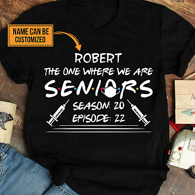 Alternative view of Personalized Name the One Where We Are Seniors Season 20 Episode 22 T-Shirt - Funny Back to School Friend Shirt