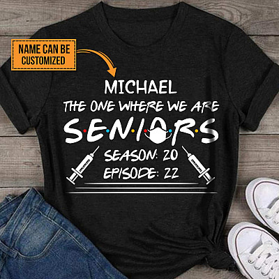 Personalized Name the One Where We Are Seniors Season 20 Episode 22 T-Shirt - Funny Back to School Friend Shirt
