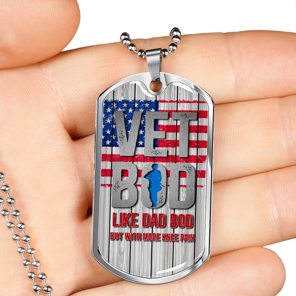 Vet Bod Like Dad Bod But More Knee Pain Dog Tag Pendant Necklace - Veteran Dad Necklace