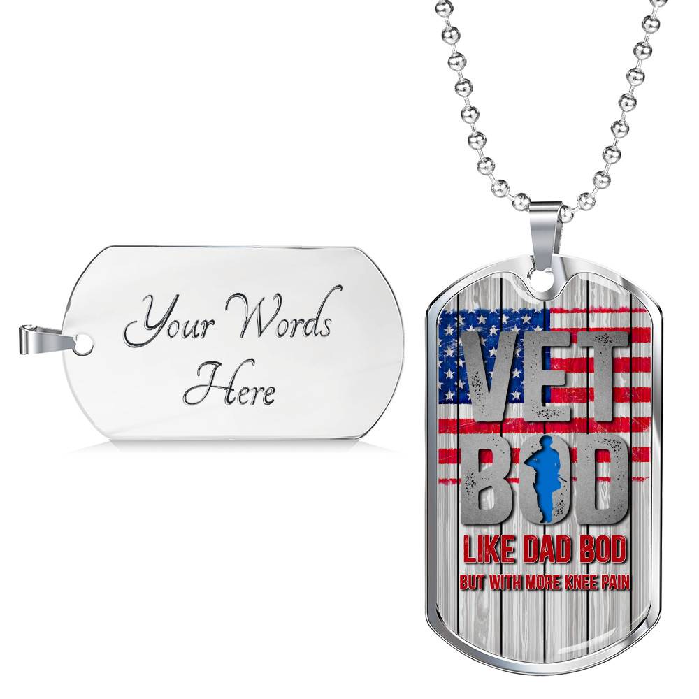 Vet Bod Like Dad Bod But More Knee Pain Dog Tag Pendant Necklace - Veteran Dad Necklace