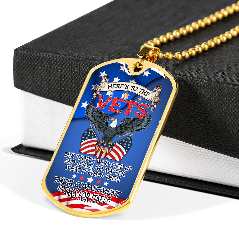 Here To The Vets The People Who Step Up And Serve Their Commitment Speaks For Itself Dog Tag Pendant Necklace