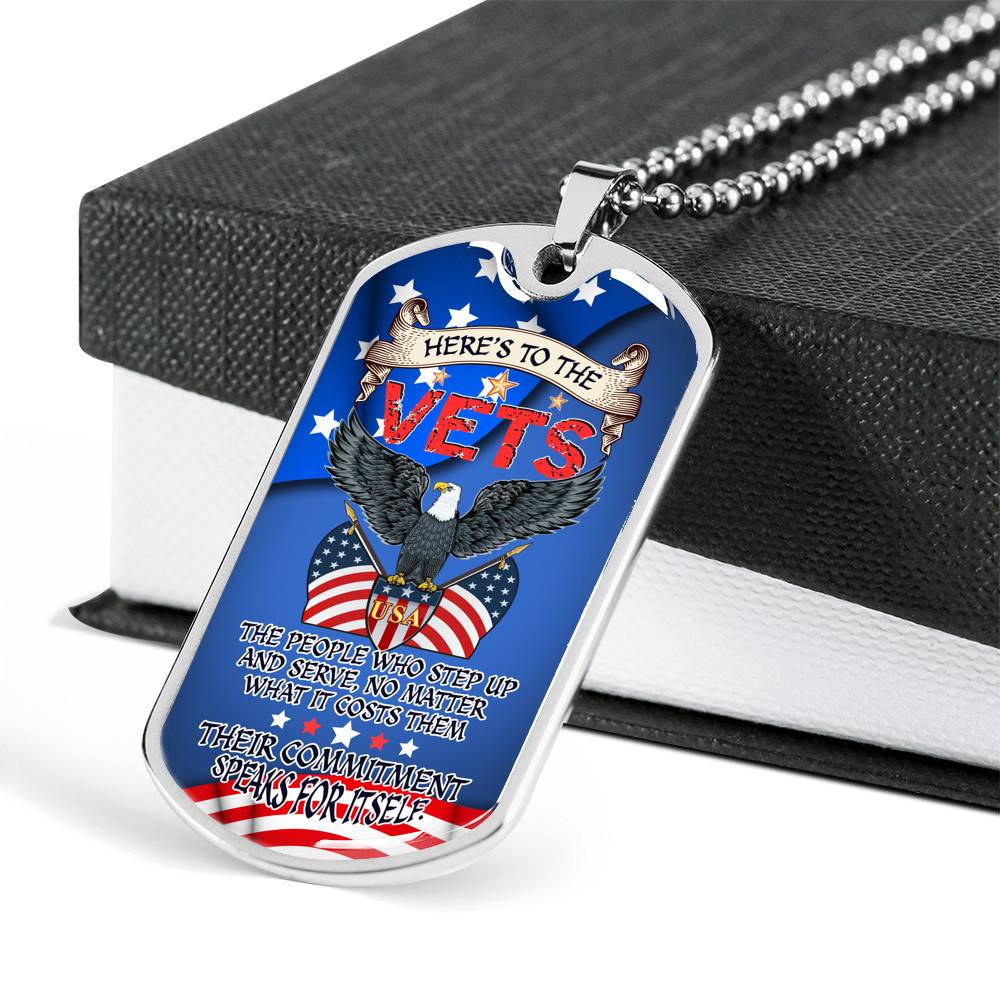 Here To The Vets The People Who Step Up And Serve Their Commitment Speaks For Itself Dog Tag Pendant Necklace